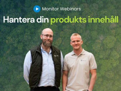 David Mariasdotter och Fredrik Tåneland, specialister inom Sustainability, står framför en grön baktrund med texten "Hantera din produkts innehåll (Monitor Webinars)"